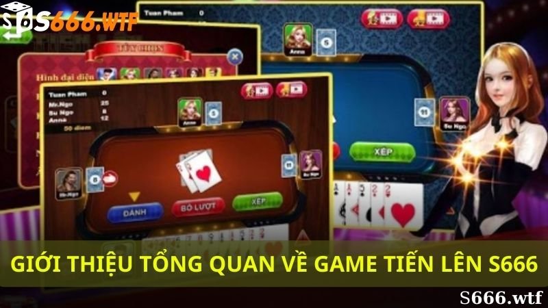 Giới thiệu về game tiến lên S666