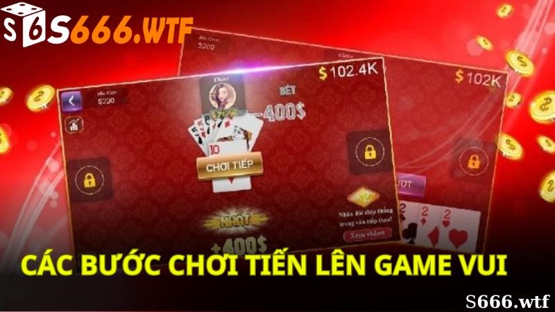 Các bước chơi tiến lên game vui đơn giản