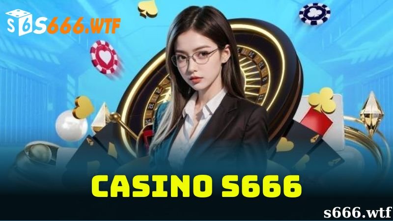 Casino S666