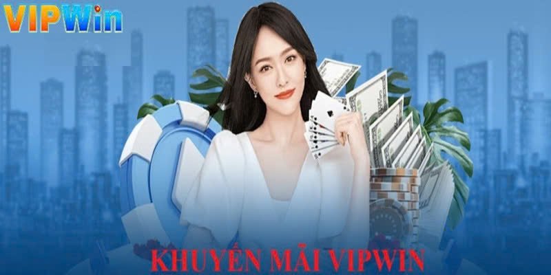 Giới thiệu mục khuyến mãi VIPWIN